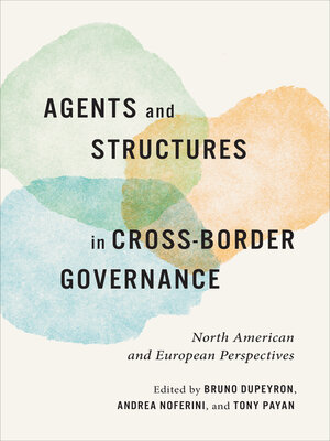 cover image of Agents and Structures in Cross-Border Governance
